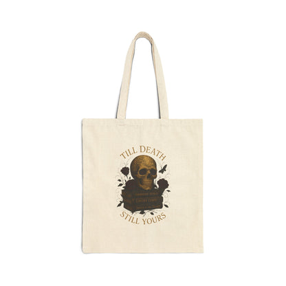 Skull & Roses Tote Bag — "Till Death Still Yours" Canvas Tote