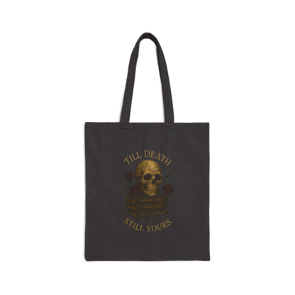Skull & Roses Tote Bag — "Till Death Still Yours" Canvas Tote