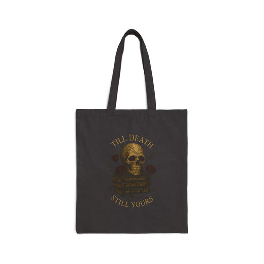 Skull & Roses Tote Bag — "Till Death Still Yours" Canvas Tote